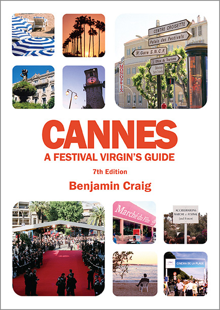 Thumbail of the front cover of Cannes - A Festival Virgin's Guide (7th Edition)